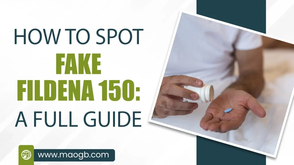 How to Spot Fake Fildena 150 A Full Guide