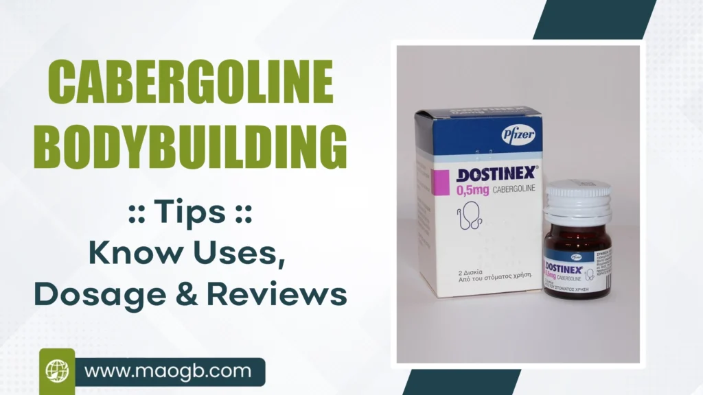 Cabergoline Bodybuilding Tips Know Uses, Dosage & Reviews