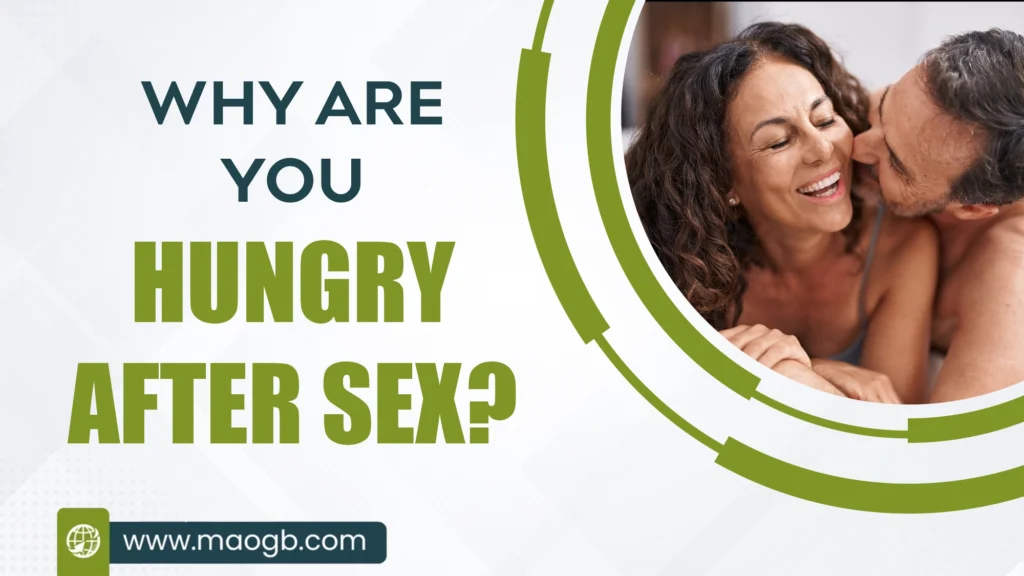 Why Are You Hungry After Sex?