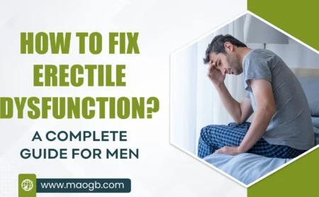 How to Fix Erectile Dysfunction A Complete Guide for Men