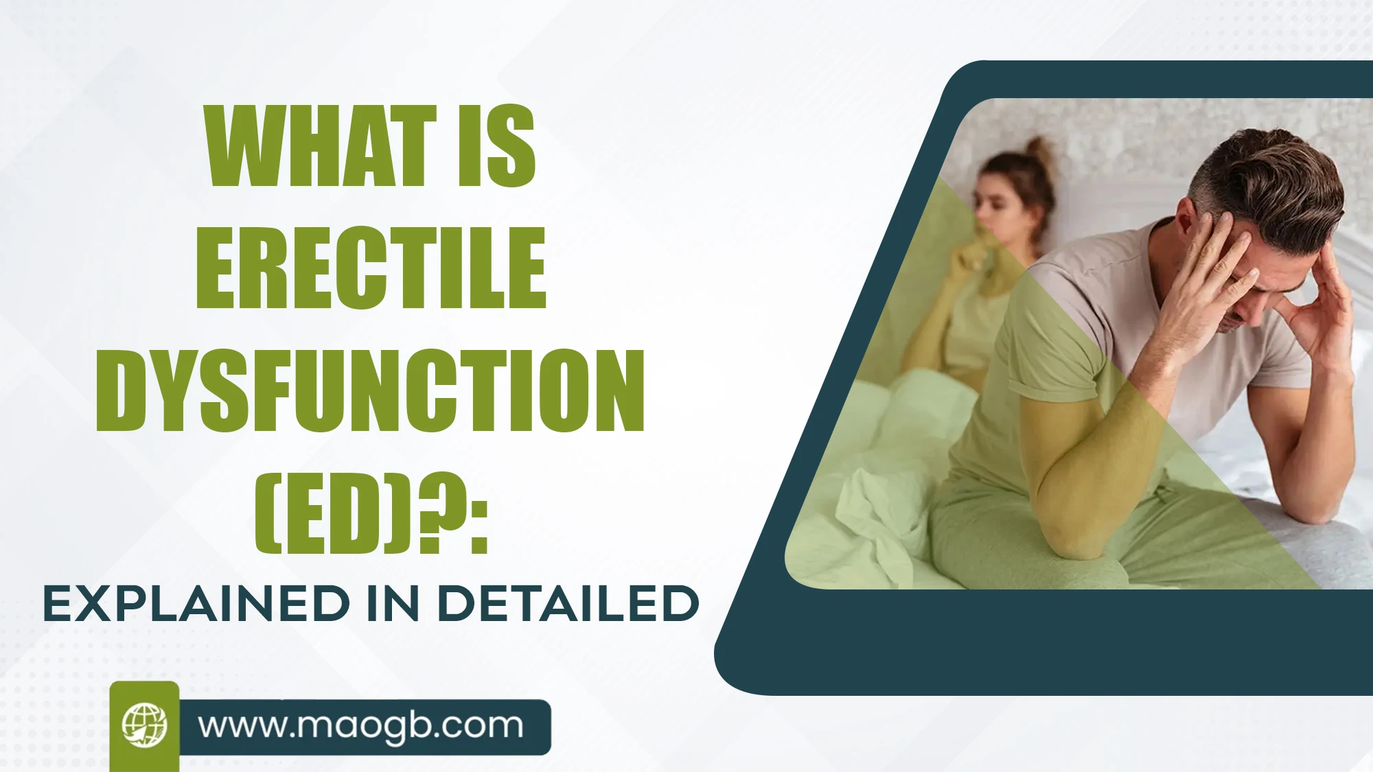 What is Erectile Dysfunction (ED) Explained in Detailed