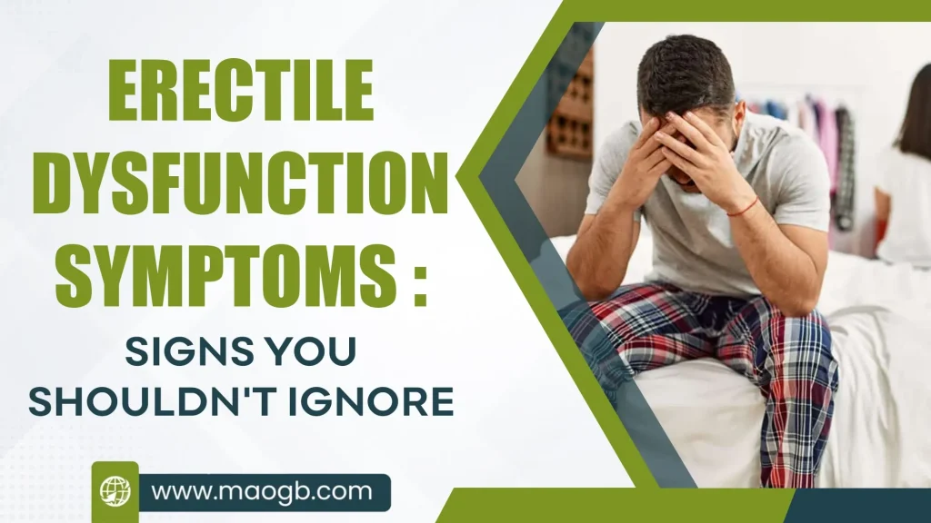 Erectile Dysfunction Symptoms Signs You Shouldn't Ignore
