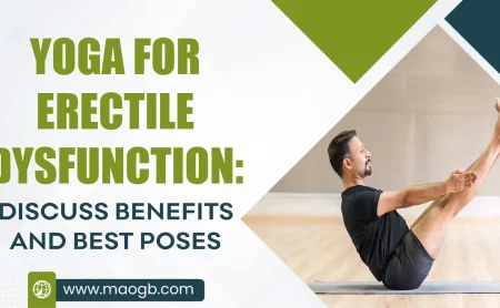 Yoga for Erectile Dysfunction Discuss Benefits and Best Poses
